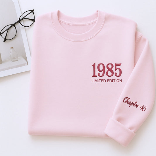 1985 Limited Edition Sweatshirt - Chapter 40 Birthday Gift - Custom 40th Birthday Hoodie