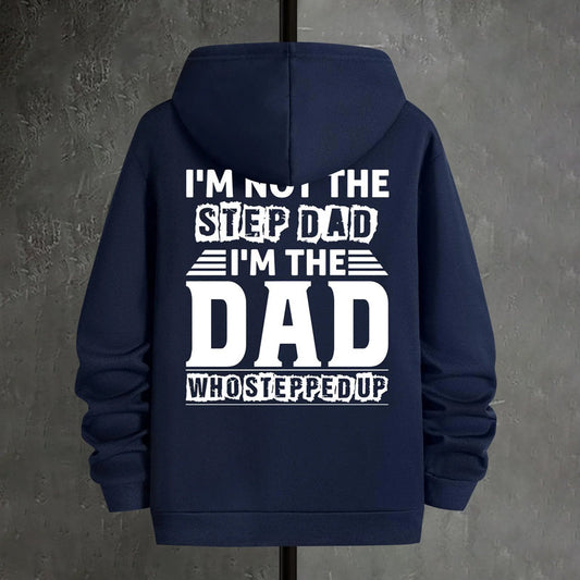 I'm Not The Step Dad, I'm The Dad That Stepped Up – Inspirational Dad T-Shirt/Hoodie
