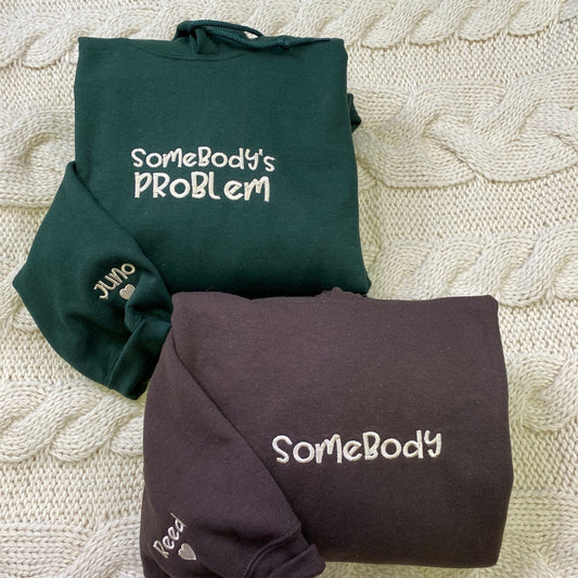 Somebody Somebody's Problem Couples Custom Embroidered Matching Hoodies For Couples