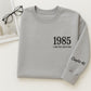 1985 Limited Edition Sweatshirt - Chapter 40 Birthday Gift - Custom 40th Birthday Hoodie