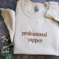 Professional Yapper Sweatshirt, Funny Crewneck, Funny Gift For Men, Womens Funny Shirt