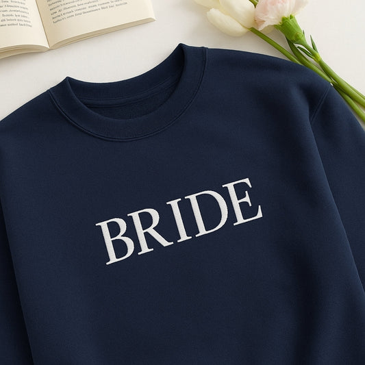 Bride Block Letter Sweatshirt - Wedding Embroidered Apparel - Perfect Bridal Shower Gift