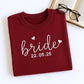 Custom Date Bride Heart Sweatshirt - Personalized Wedding Embroidered Apparel - Perfect Bridal Gift