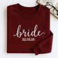 Custom Date Bride Sweatshirt - Personalized Wedding Embroidered Apparel - Perfect Bridal Gift