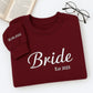 Custom Date Bride Sweatshirt - Personalized Wedding Embroidered Apparel - Perfect Bridal Gift