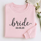 Custom Date Bride Sweatshirt - Personalized Wedding Embroidered Apparel - Perfect Bridal Gift