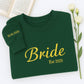 Custom Date Bride Sweatshirt - Personalized Wedding Embroidered Apparel - Perfect Bridal Gift