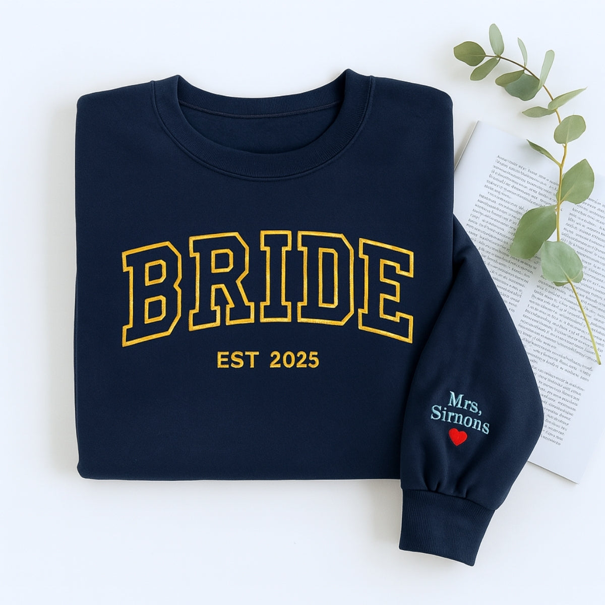 Custom Name Bride Varsity Sweatshirt - Personalized Wedding Embroidered Apparel - Perfect Bridal Gift