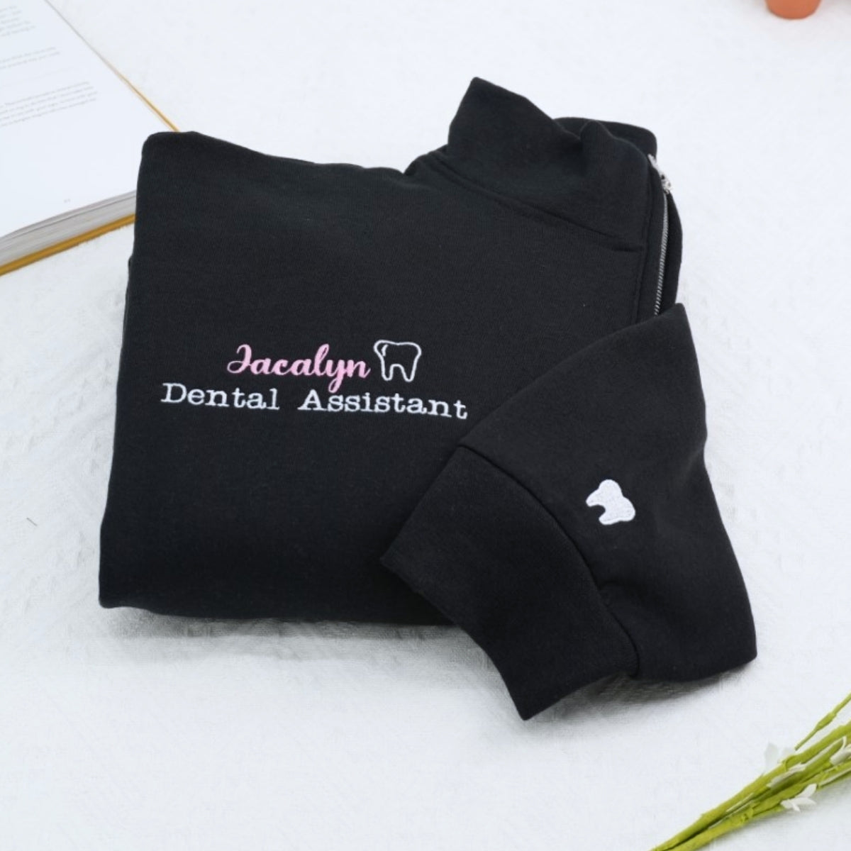 Dental Assistant Custom Quarter Zip - Personalized Healthcare Embroidered Sweatshirt - Perfect Dental Gift
